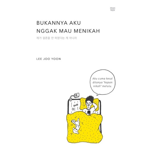 Buku Bukannya Aku Nggak Mau Menikah Lee Joo Yoon