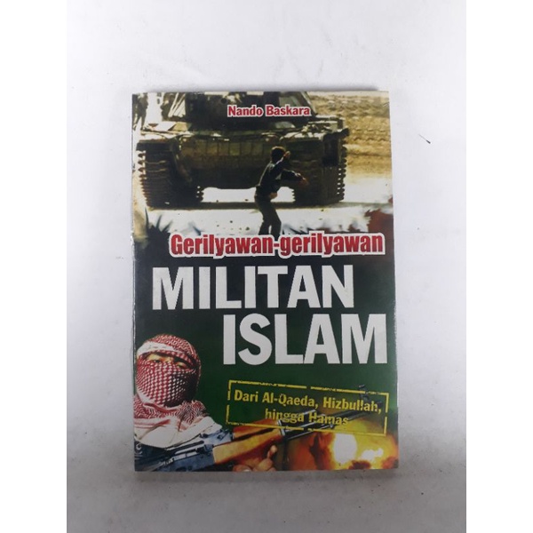 Gerilyawan-gerilyawan MILITAN ISLAM Dari Al-Qaeda, Hizbullah, hingga Hamas . vri3