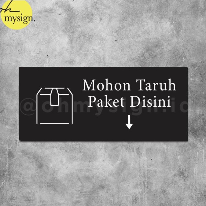 Sign Akrilik Mohon Taruh Paket Disini Acrylic Sign Board UV Print Termurah