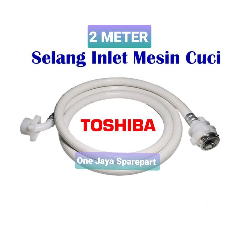 Selang water inlet mesin cuci Toshiba 1 Tabung | selang masuk air mesin cuci