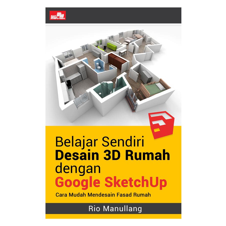 Belajar Sendiri Desain 3D Rumah Dengan Google SketchUp Shopee