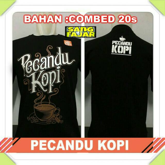 Baju Kaos Distro Clothing Bandung  Ngopi Pecandu Kopi Tulisan Meme Unik kekinian gaul Pria