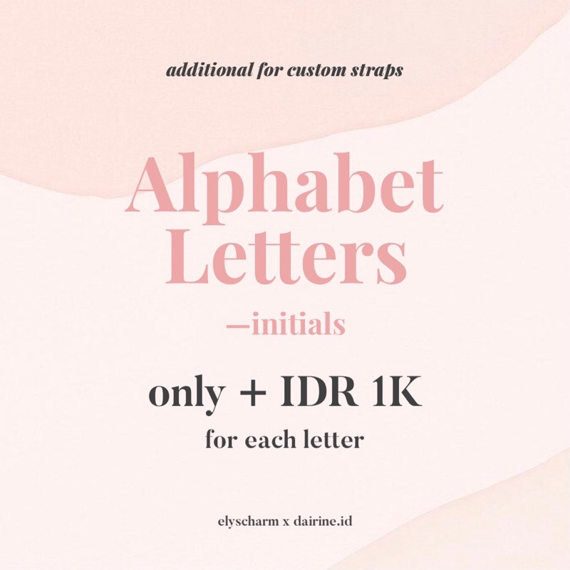 

Tambahan Huruf Custom Strap [ELYSCHARM X DAIRINE.ID]