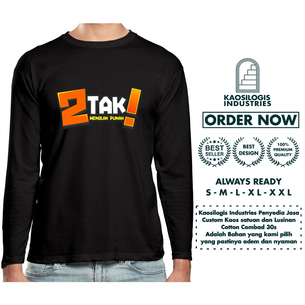 Kaos Baju 2 TAK MENOLAK PUNAH TWO STROKE MENOLAK TUA V2 Lengan Panjang Distro - Kaosilogis