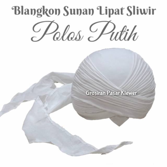 Blangkon Sunan Lipat Sliwir Putih Polos ( Lem & Jahitan Kuat )