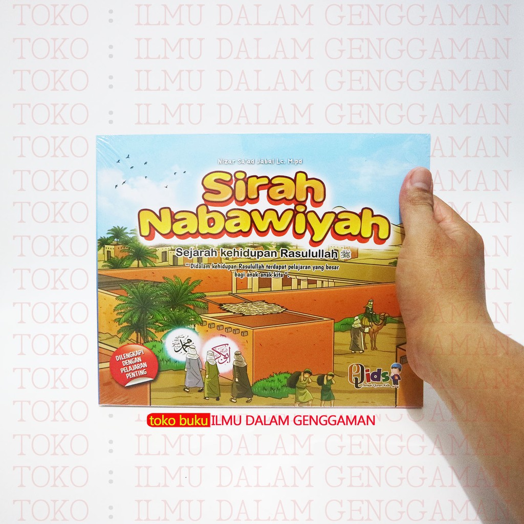 Sirah Nabawiyah - Sejarah Kehidupan Rasulullah - Untuk Anak-anak - Pustaka Ibnu Umar - PQS