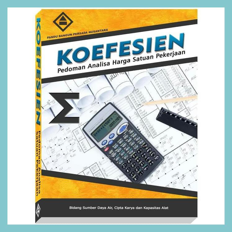 KOEFESIEN ( AHSP ) ANALISA HARGA SATUAN PEKERJAAN