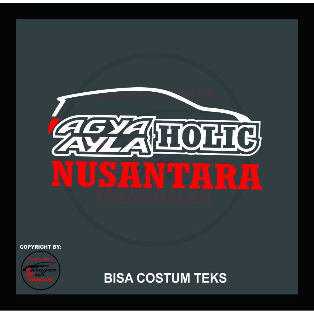 Stiker AGYA AYLA kaca belakang HOLIC NUSANTARA