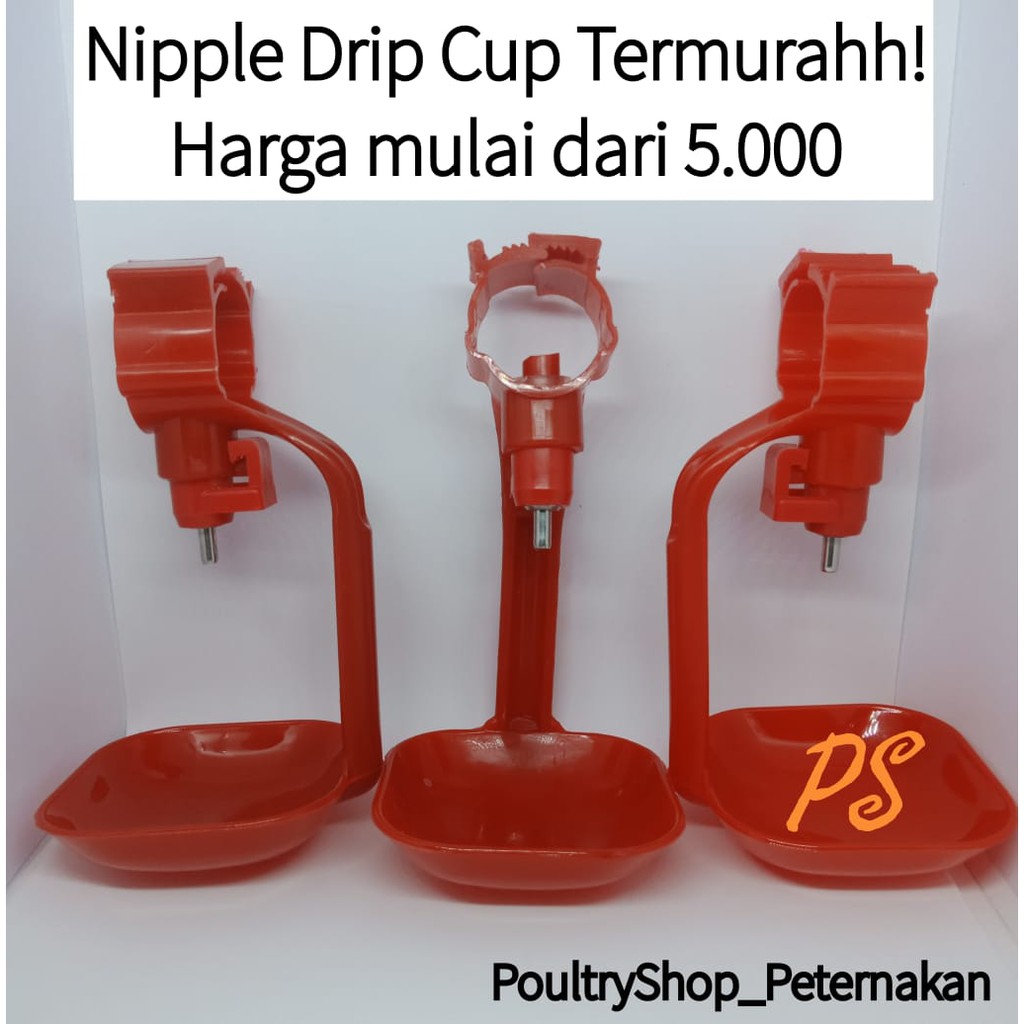 nipple drip cup ayam / tempat minum otomatis ayam broiler / nipel tempat minum ayam broiler