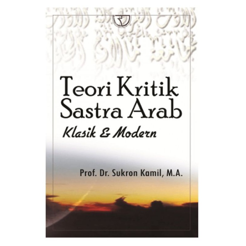 Buku TEORI KRITIK SASTRA ARAB By Sukron Kamil