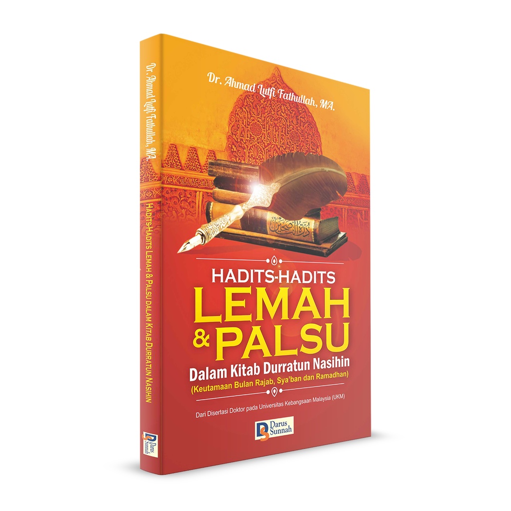 Hadits-Hadits Lemah & Palsu dalam Kitab Durratun Nashihin - Dr Ahmad Lutfi Fathullah - Penerbit Daru