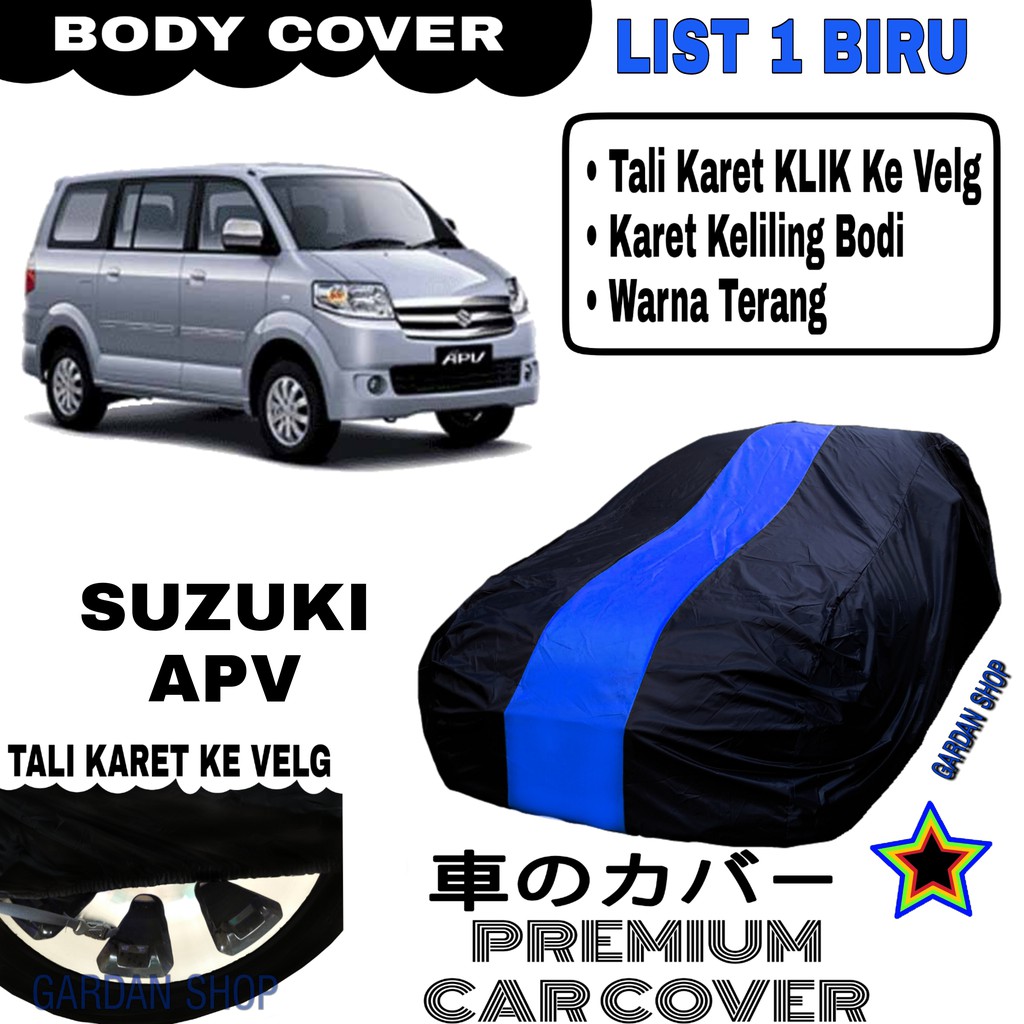 Body Cover SUZUKI APV List Single BIRU Sarung Mobil Penutup Apv PREMIUM