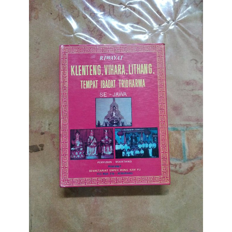 Buku Riwayat Kelenteng Klenteng Vihara Lithang Tempat Ibadah Tridharma Se Jawa