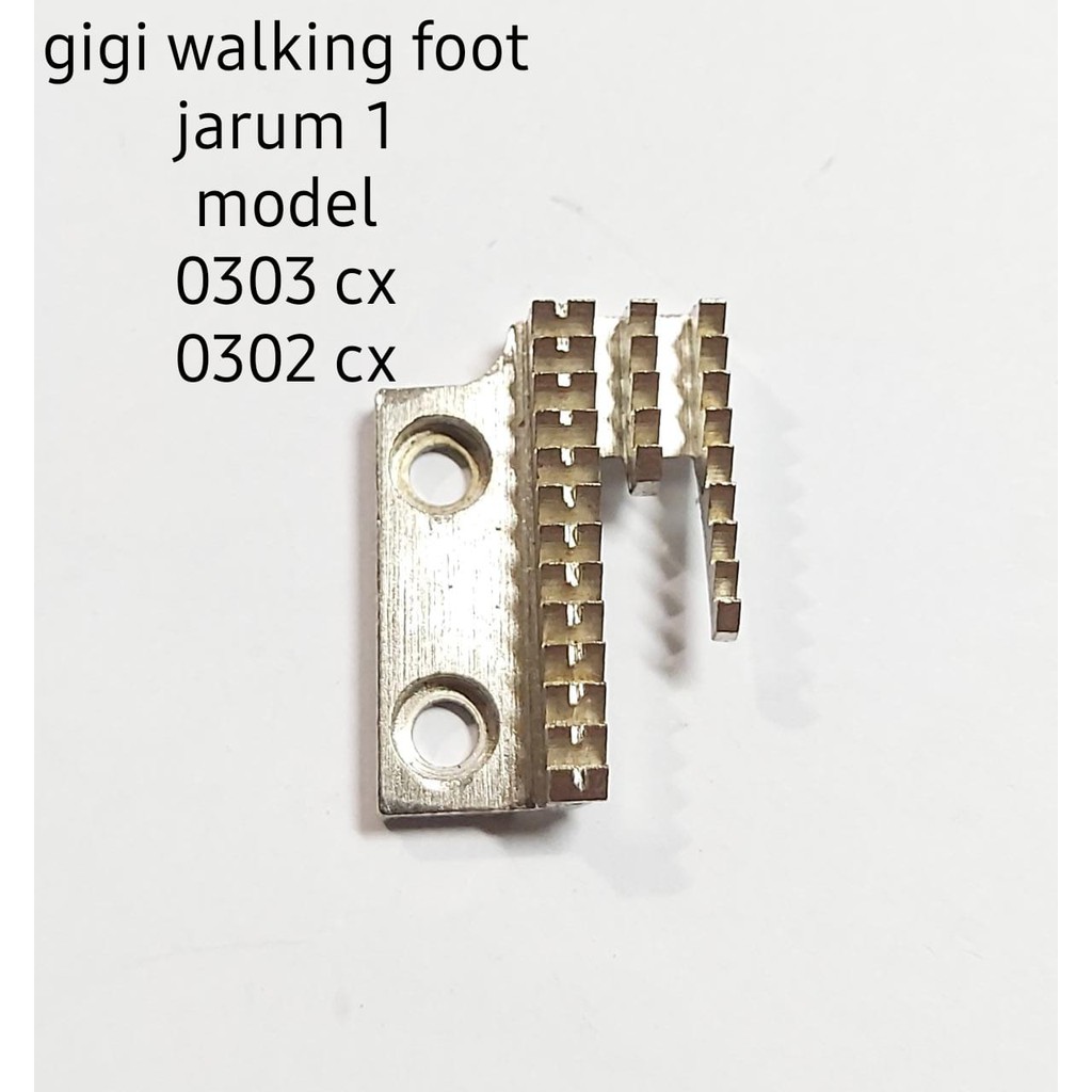 Gigi / feed dog mesin jahit industri Jarum 1 Walking Foot model 0302-CX , 0303-CX