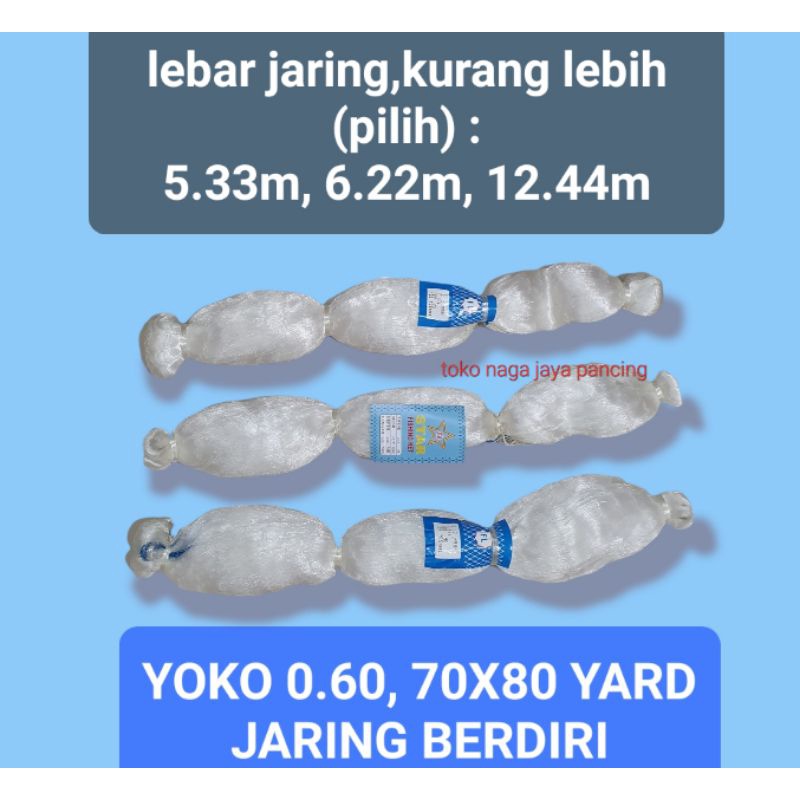 JARING IKAN YOKO 0.60, 70X80 YARD / JARING BERDIRI