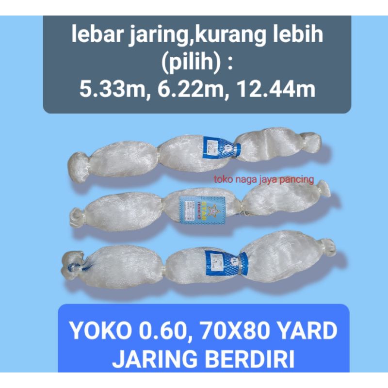 JARING IKAN YOKO 0.60, 70X80 YARD / JARING BERDIRI