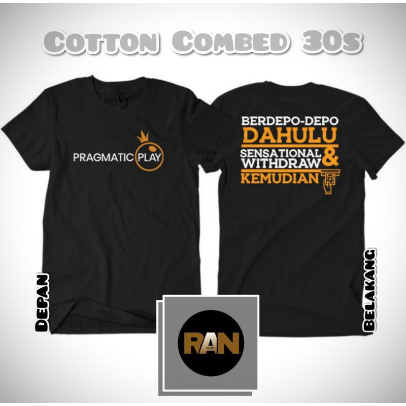 Baju T-shirt Kaos PRAGMATIC PLAY Berdepo depo dahulu sensational&withdraw kemudian l Kaos DEPO l Kao