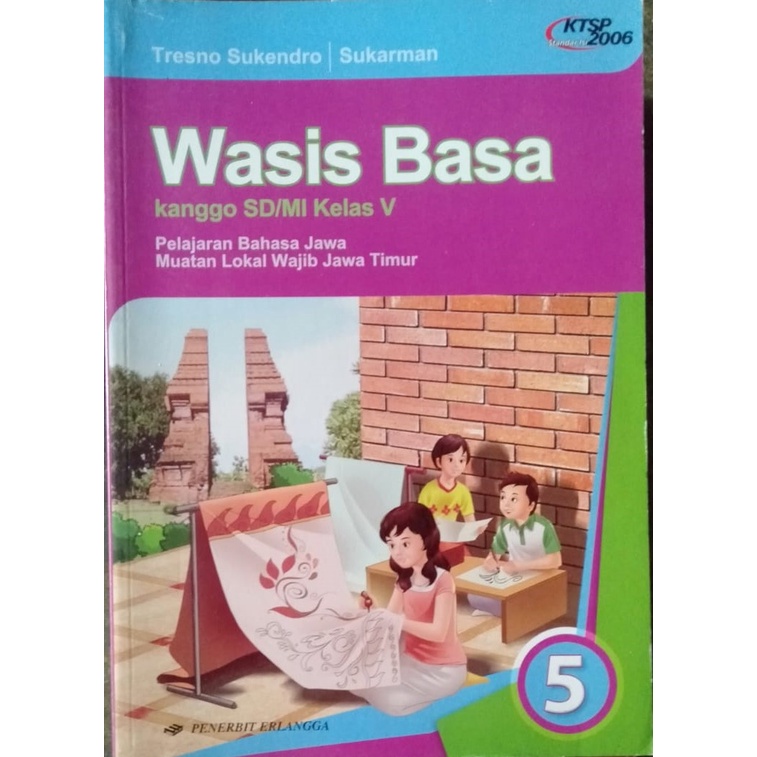 

WASIS BASA JAWA KELAS 5 ERLANGGA KTSP