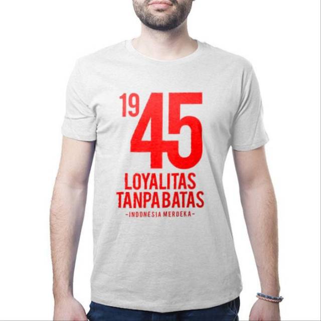 KAOS COMBED 30S 1945 LOYALITAS TANPA BATAS INDONESIA MERDEKA baju tshirt