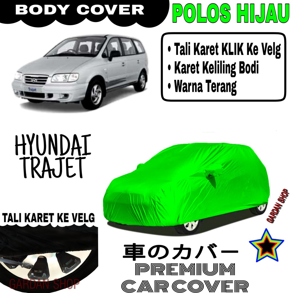 Sarung Mobil HYUNDAI TRAJET Polos HIJAU Body Cover Penutup Body Trajet PREMIUM Hijau