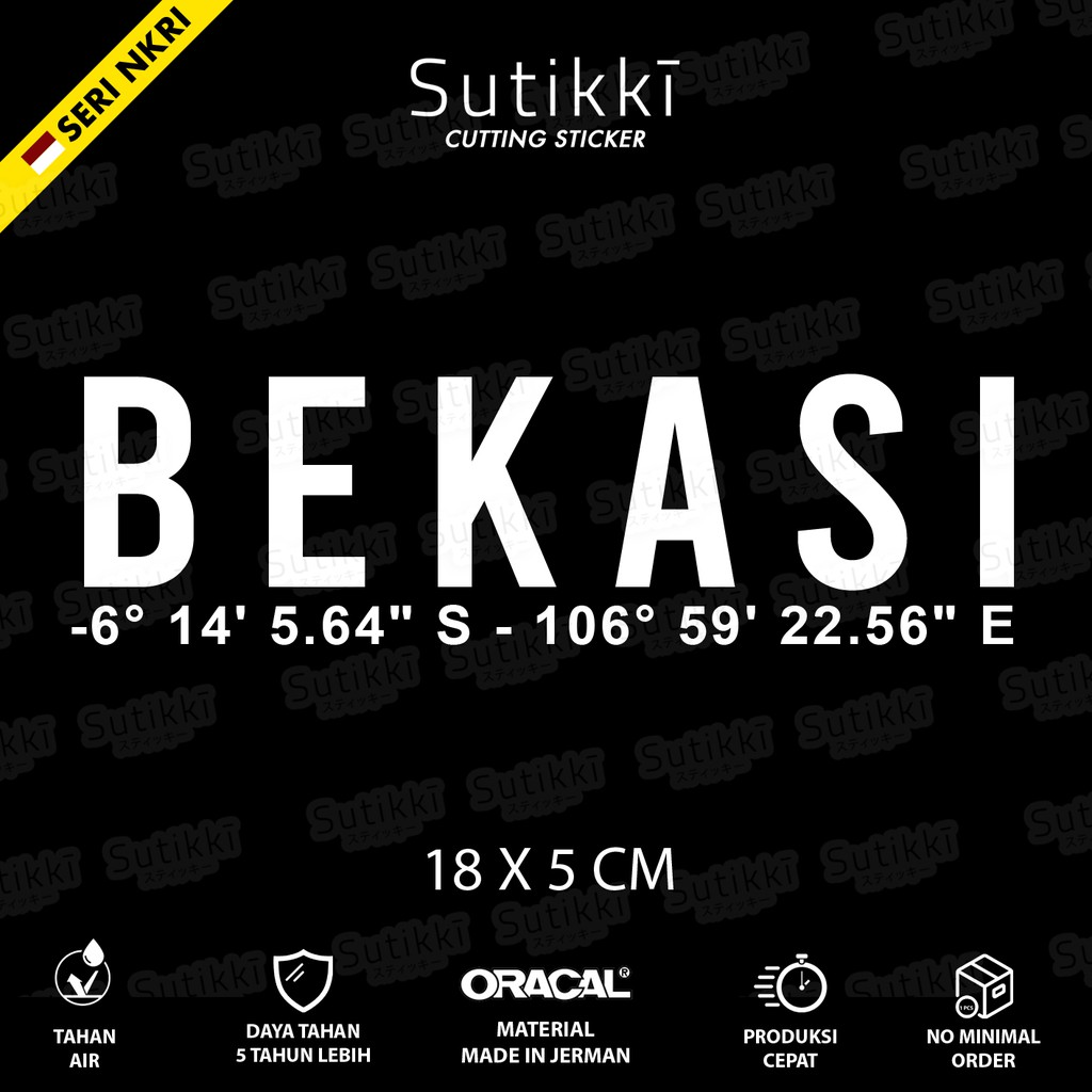 Sutikki | Cutting Sticker Bekasi Kordinat Cordinate Stiker Vinyl Decal Mobil Motor - Seri NKRI