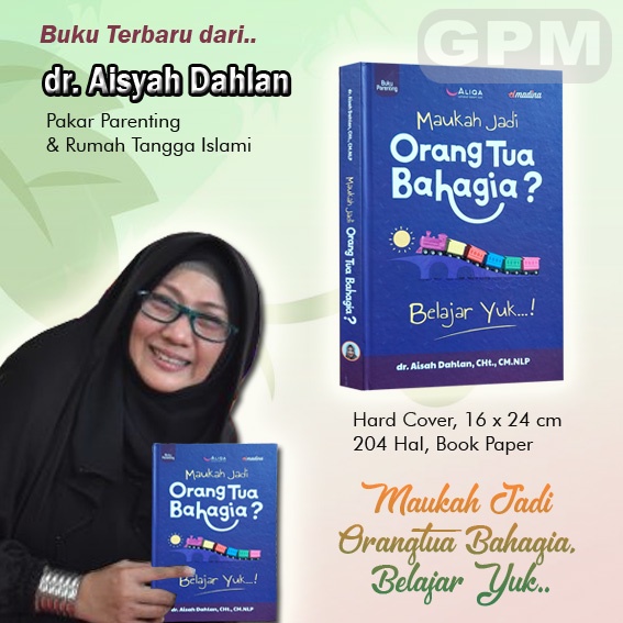 Buku dr. Aisah Dahlan : Maukah Jadi Orang Tua Bahagia | 100% Ori | Bonus Buku Zikir Pagi Sore