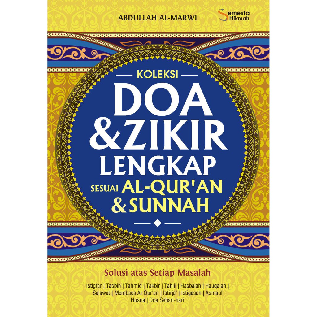 Buku Agama Islam _ Koleksi Doa dan Zikir Lengkap Sesuai Al-Qur'an dan Sunnah _ Buku Islami Buku Doa