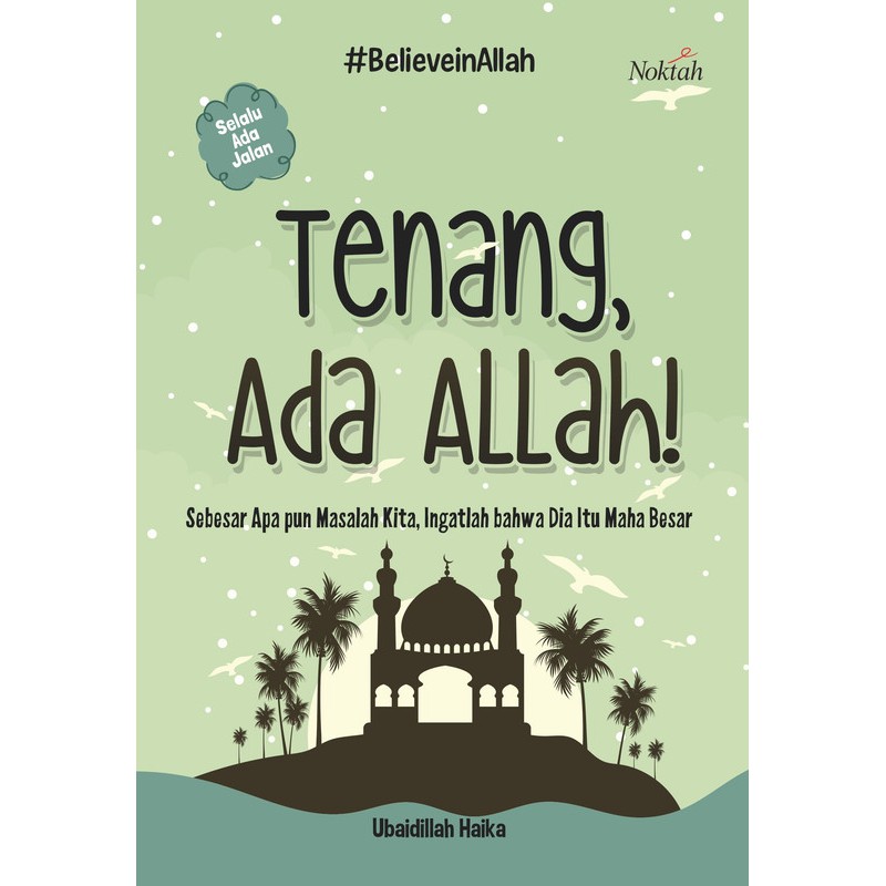 Buku Tenang, Ada Allah - Ubaidillah Haika - Noktah