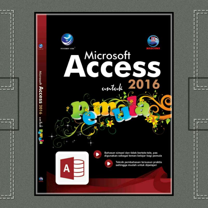 

Buku Microsoft Access 2016 Untuk Pemula
