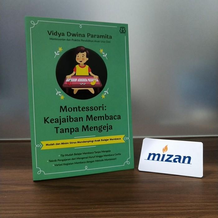 

MONTESSORI KEAJAIBAN MEMBACA TANPA MENGEJA Best Seller