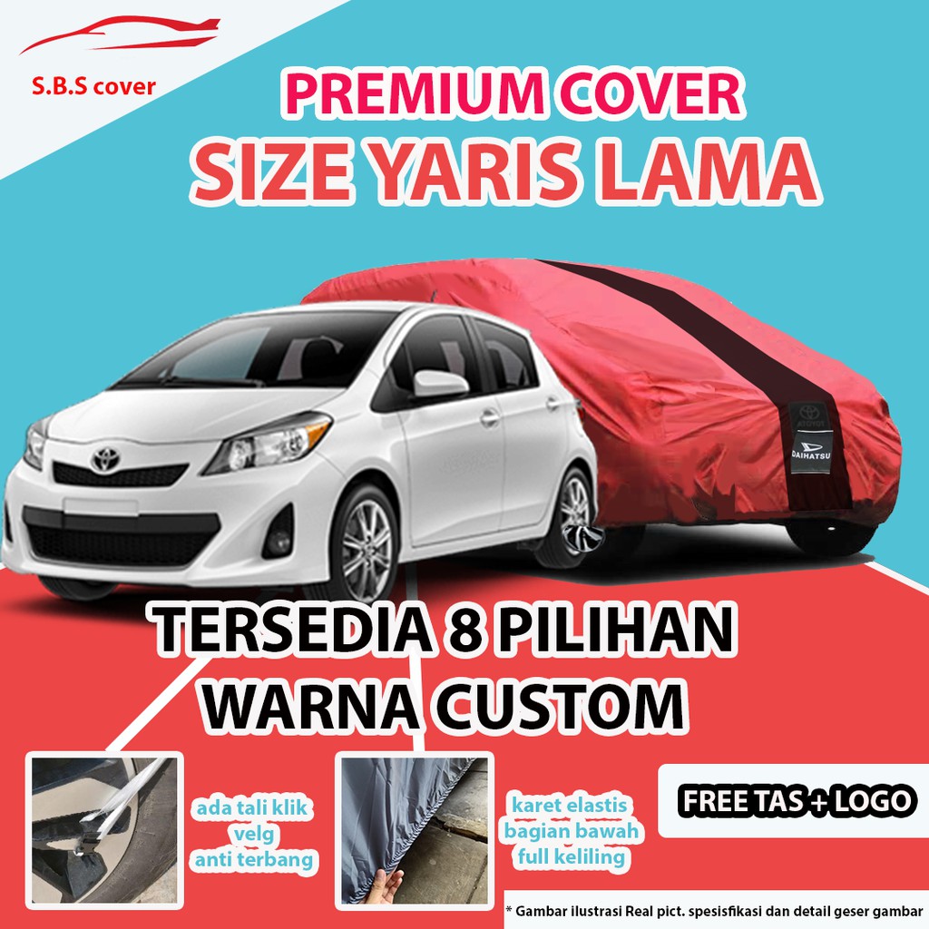 Body Cover PREMIUM YARIS LAMA / Sarung Mobil YARIS / Mantel Mobil Yaris Lama / Mantol Mobil Yaris