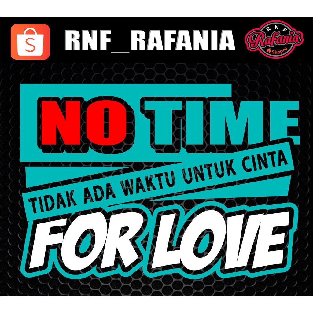 Stiker kaca pintu mobil no time for love