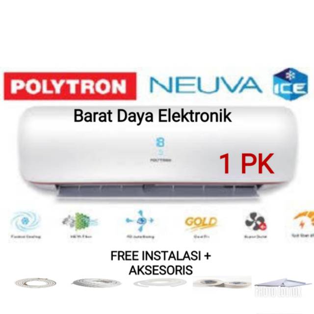 AC Polytron AC 1PK 09VZ AC Split AC POLYTRON NEUVA ICE 1 PK+ Instalasi + Aksesoris