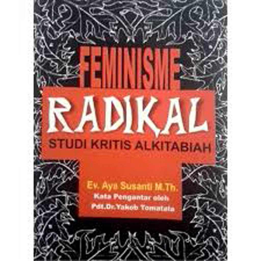 Feminisme Radikal - Studi Kritis Alkitabiah