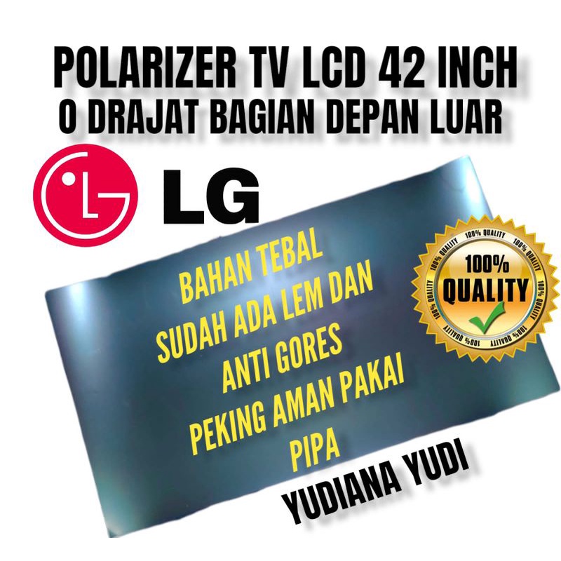POLARIZER POLARIS TV LCD LG 42INCH 0 DERAJAT BAGIAN LUAR (DEPAN)