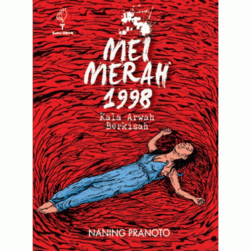 MEI MERAH 1998 : KALA ARWAH BERKISAH
