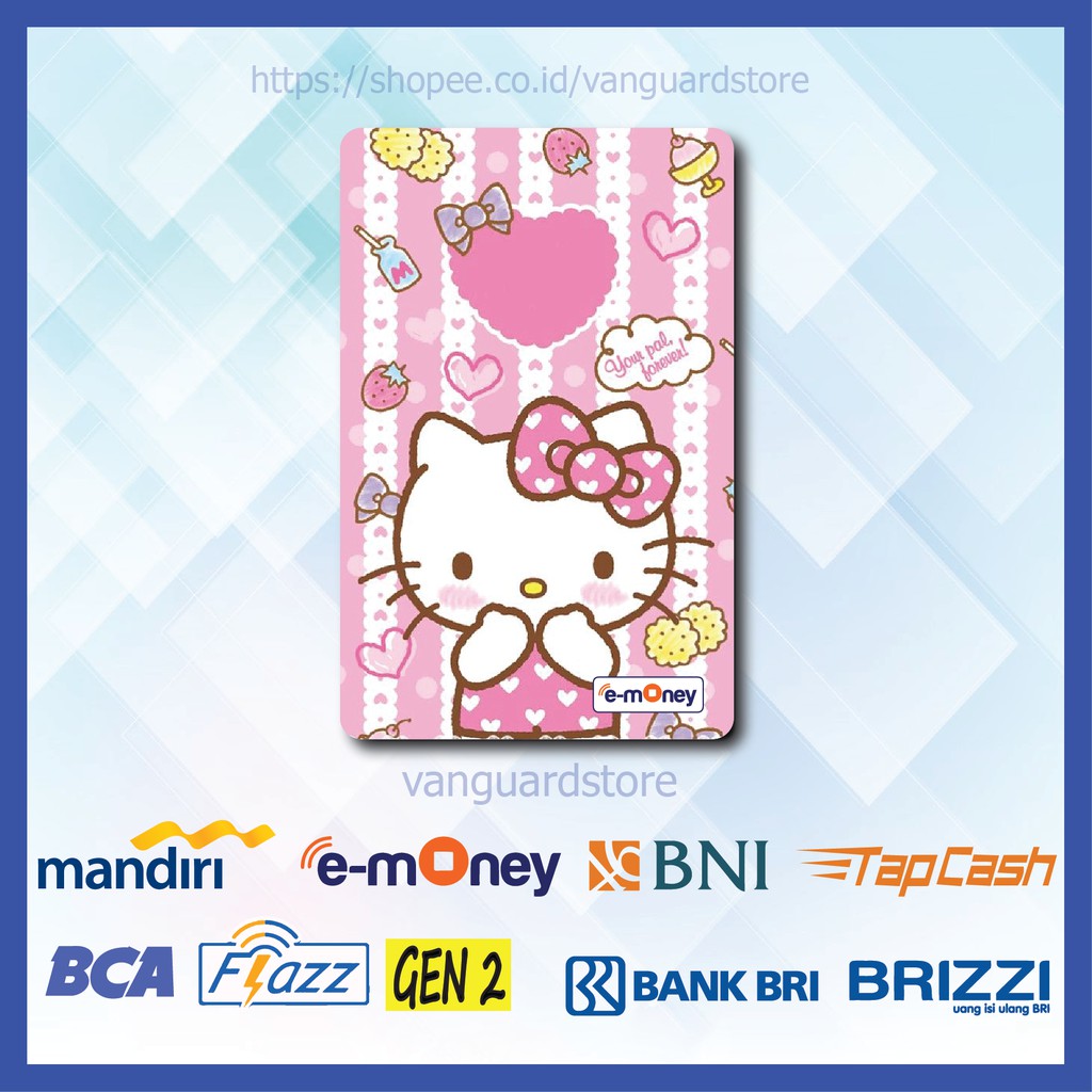 KARTU E MONEY E TOLL HELLO KITTY LUCU ANIME 43 EMONEY MANDIRI FLAZZ BCA TAPCASH BRIZZI BRI-1 SISI