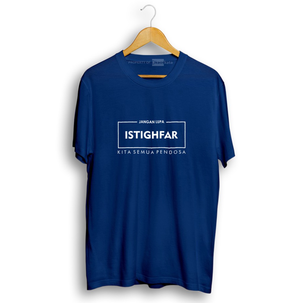 Kaos Kata Kata Islami | Jangan Lupa Istighfar | Kaos Dakwah Kekinian | Kaos Kata Istighfar-BIRU
