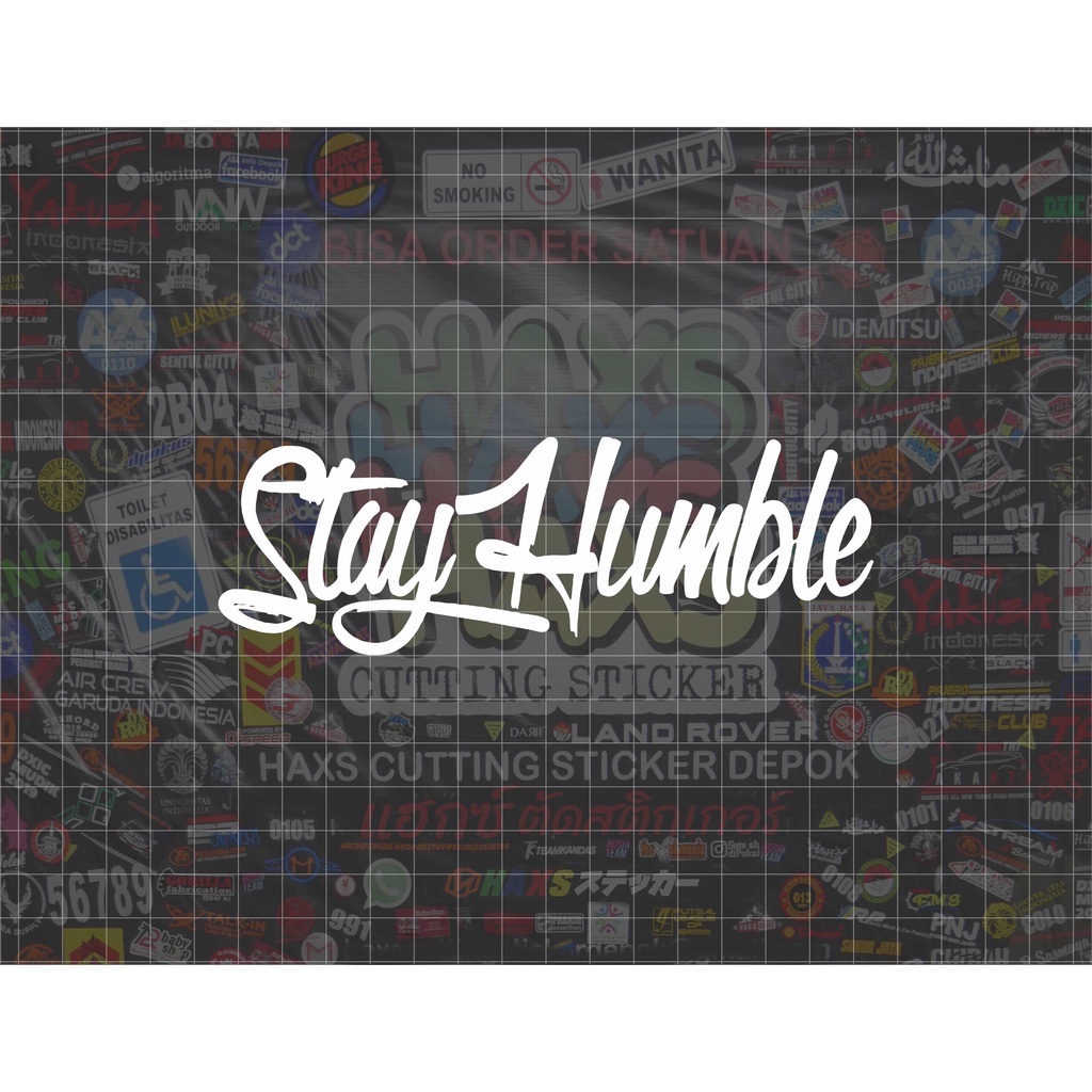 Cutting Sticker Stay Humble Ukuran 15 Cm