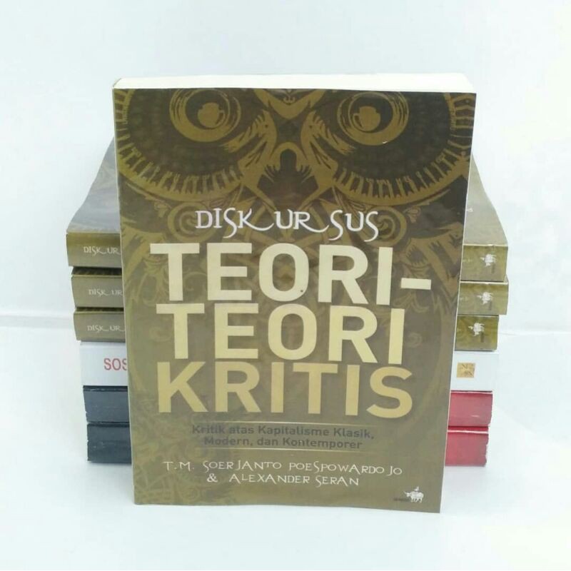 Diskursus Teori Teori Kritis By Soerjanto Poespowardojo