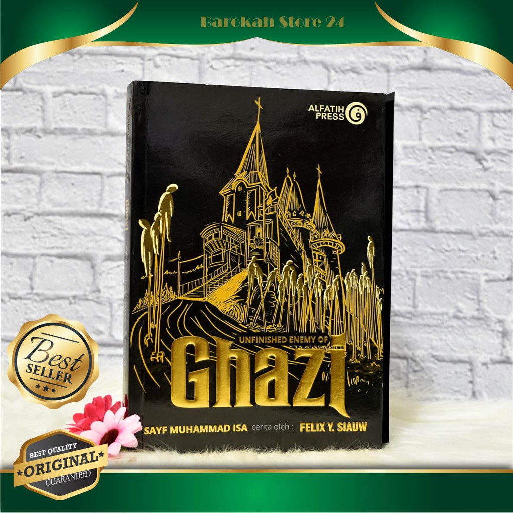 Buku Cerita Islam -  Ghazi Seri 6 Unfinished Enemy of Ghazi - Felix Siaw - Alfatih Press