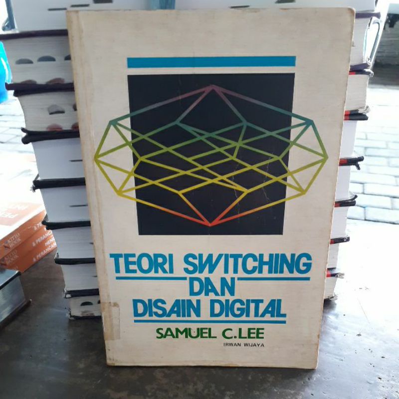 

BUKU ORIGINAL TEORI SWITCHING DAN DISAIN DIGITAL