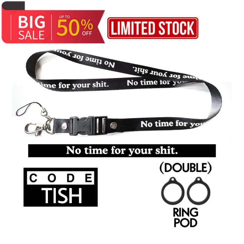 

Ninetwothree - Lanyard No Time For Your Sh!t - TISH