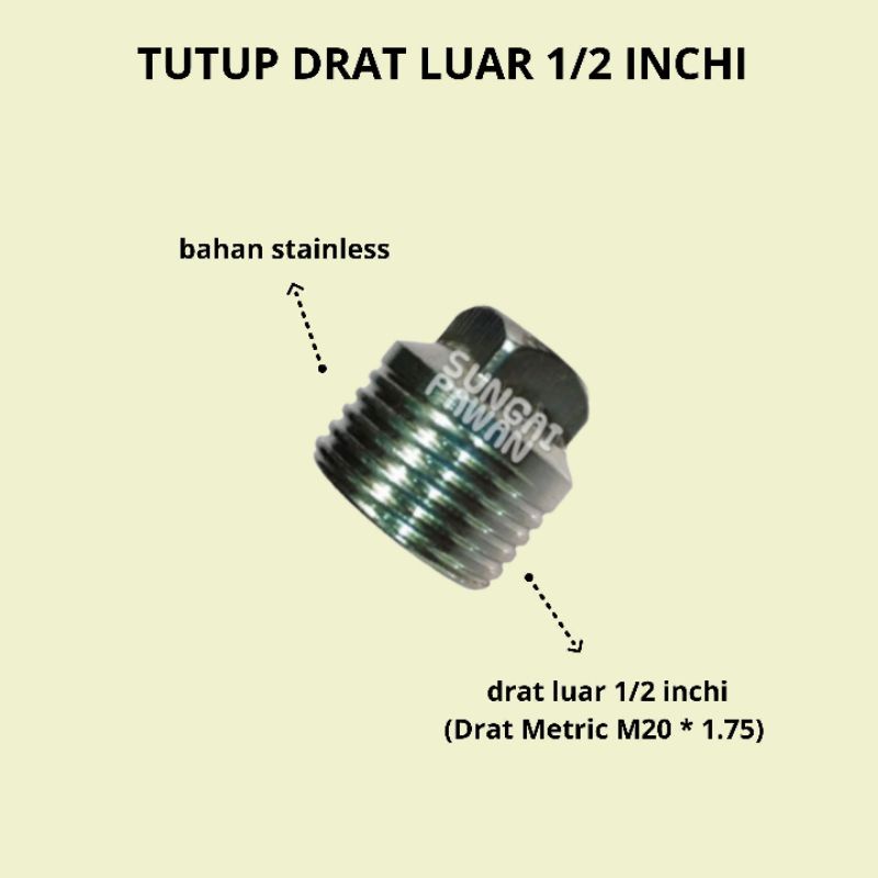 tutup tutupan drat luar 1/2 inchi in dim bahan stainless 304 end plug penutup pipa pipe kran water k
