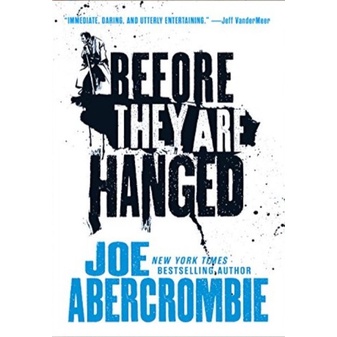 Before They Are Hanged - Joe Abercrombie (English)