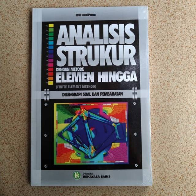 Buku Analisis Struktur Dengan Metode Elemen Hingga - Mhd. Daud Pinem