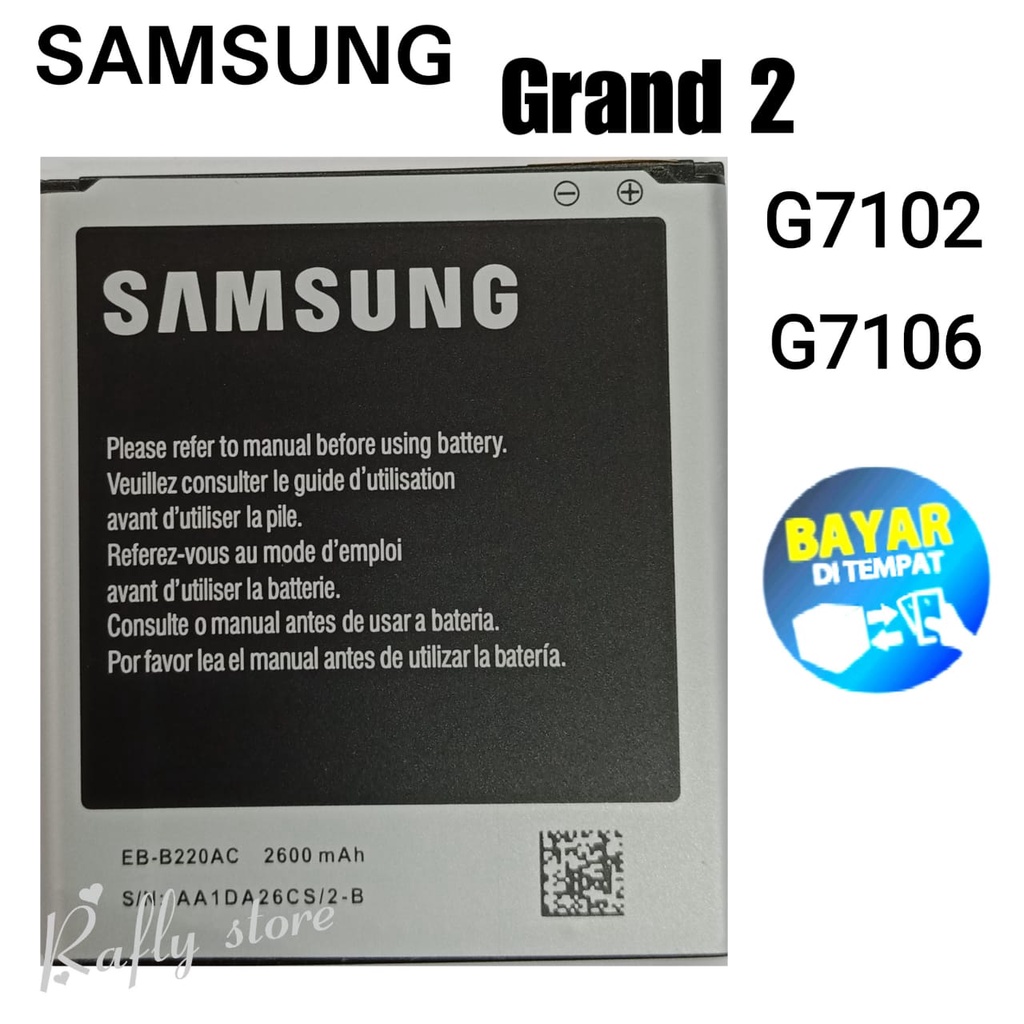 Rafly; Batrai Samsung Galaxy Grand 2 (SM-G7102) Baterai Handphone Batre Android Battery Batere Samsung Galaxy Grand 2 (SM-G7102 / SM-G7106) EB-B220AC 2600mAh Bisa Bayar Ditempat / Rafly store