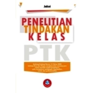 Buku Penelitian Tindakan Kelas – PTK