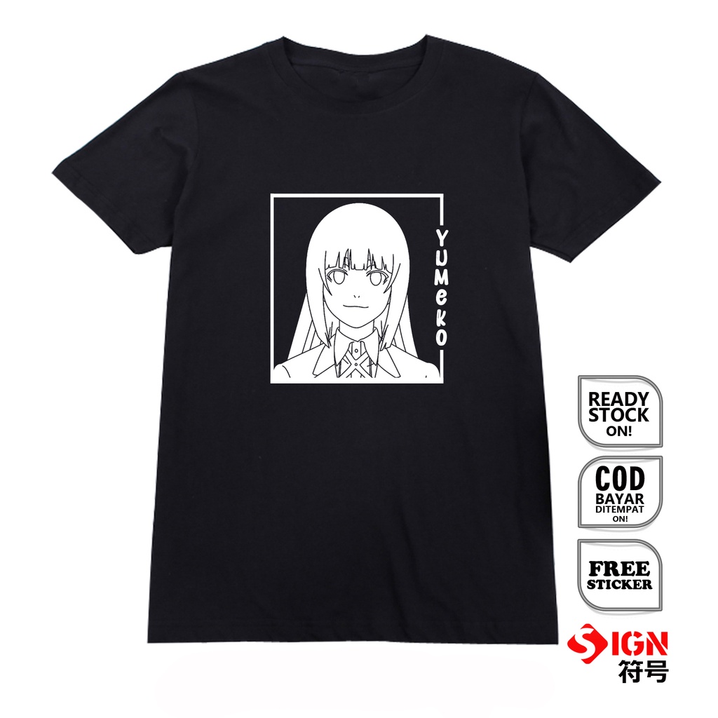 KAOS WAIFU ANIME MANGA YUMEKO JABAMI KAKEGURUI WIBU OTAKU JAPAN CULTURE BAJU JEPANG COSPLAY KIRARI MOMOBAMI RIRIKA MARY SAOTOME RUNA YOMOZUKI - SIGN CLOTH