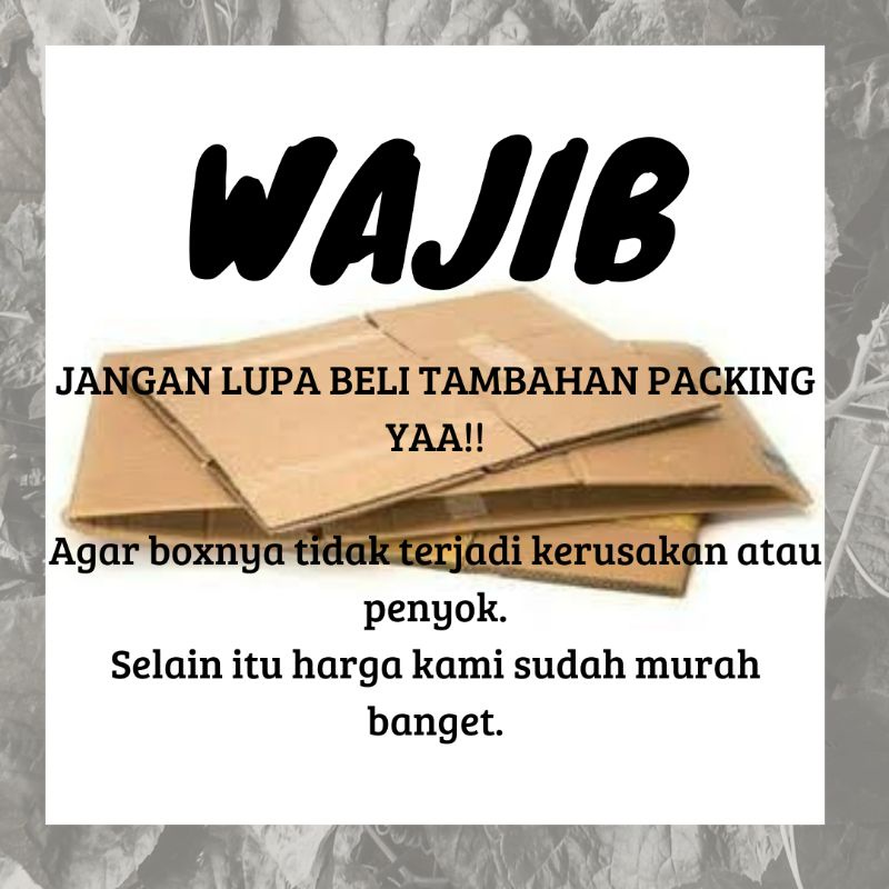

WAJIB KARDUS TAMBAHAN